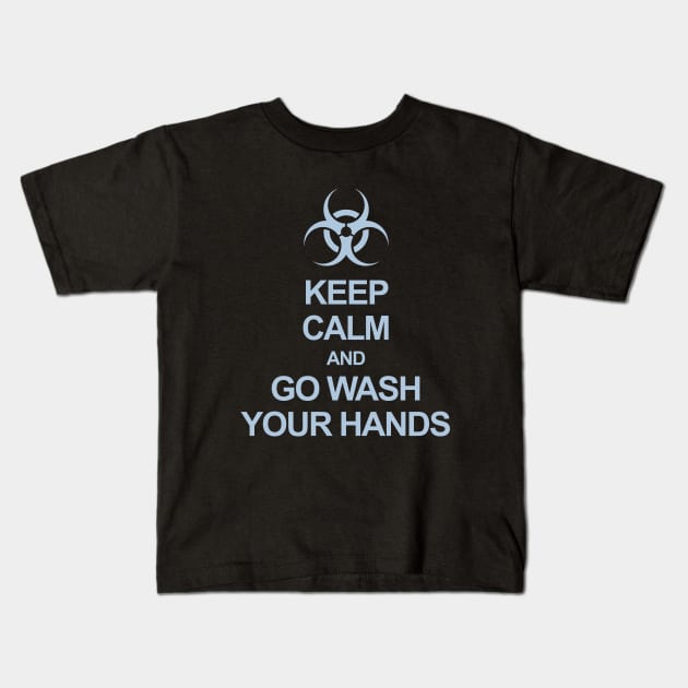 Wash Your Hands Keep Calm Kids T-Shirt by Jose Luiz Filho